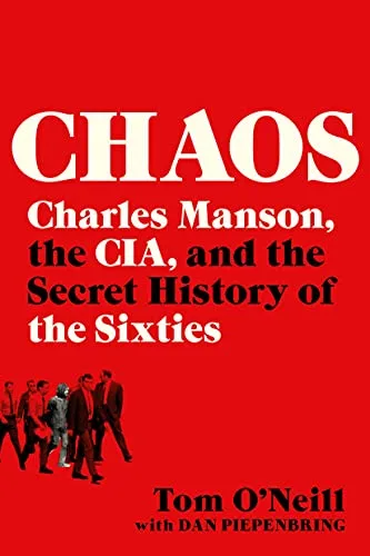 The cover of Chaos: Charles Manson, the CIA, and the Secret History of the Sixties.