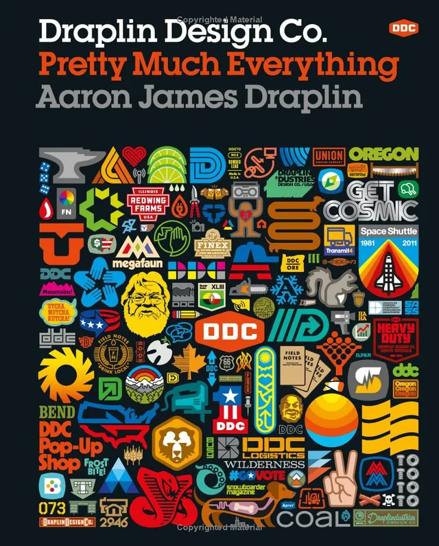 The cover of Draplin Design Co.: Pretty Much Everything.