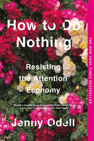 The cover of How to Do Nothing: Resisting the Attention Economy.