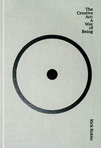 The cover of The Creative Act: A Way of Being.